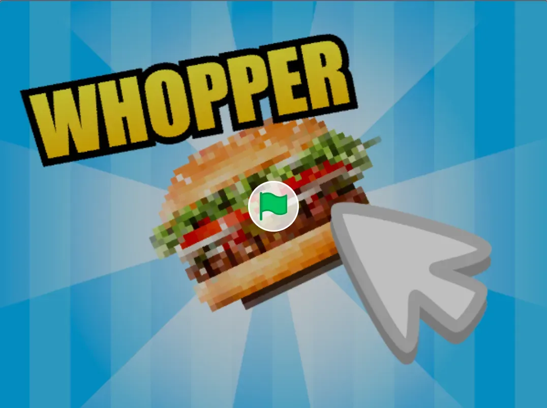 Whopper Clicker Scratch